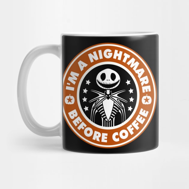 Im a nightmare before coffee by dennex85